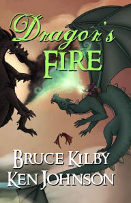 Title: Dragor's Fire (Legend of the Tooth Fairy), Author: Bruce Kilby