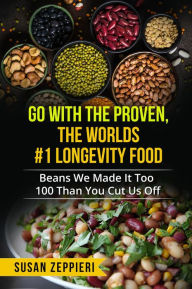 Title: Go With The Proven The World's Number One Longevity Food, Author: Susan Zeppieri