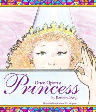 Title: Once Upon a Princess, Author: Barbara Berg