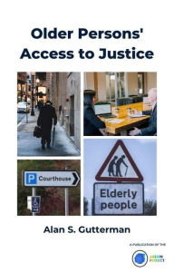 Title: Older Persons' Access to Justice, Author: Alan S. Gutterman