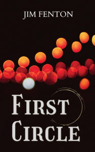 Title: First Circle, Author: Jim Fenton