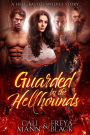 Guarded by the Hellhounds (Hell-Baited Wolves, #0.5)