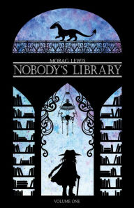 Title: Nobody's Library Volume 1, Author: Morag Lewis