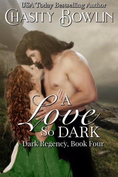 A Love So Dark (The Dark Regency Series, #4)