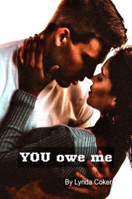 Title: YOU Owe Me, Author: Lynda Coker