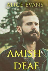 Title: Amish Deaf, Author: Alice Evans