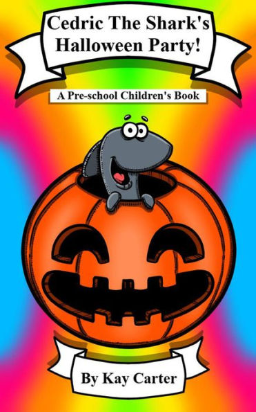 Cedric The Shark's Halloween Party (Bedtime Stories For Children, #15)