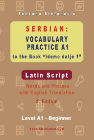 Title: Serbian: Vocabulary Practice A1 to the Book 