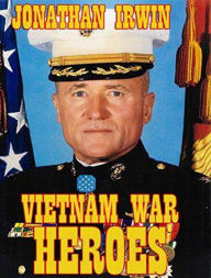 Title: Vietnam War Heroes, Author: Jonathan Irwin