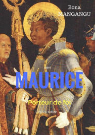 Title: Maurice, porteur de foi, Author: Bona Mangangu