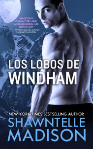 Title: Los Lobos De Windham, Author: Shawntelle Madison