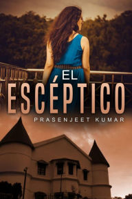 Title: El escéptico, Author: Prasenjeet Kumar