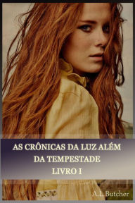 Title: As Crônicas da Luz Além da Tempestade, Author: A L Butcher