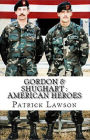 Gordon & Shughart : American Heroes