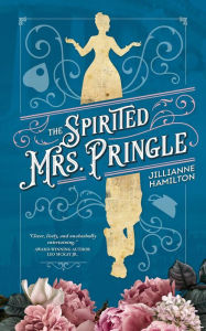 Title: The Spirited Mrs. Pringle, Author: Jillianne Hamilton