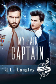 Title: My Fair Captain (Sci-Regency, #1), Author: J.L. Langley