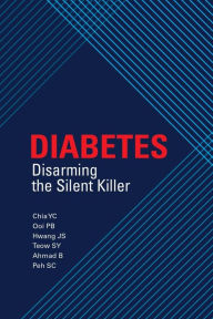 Title: Diabetes: Disarming the Silent Killer (Sunway Academe, #1), Author: Chia Yook Chin