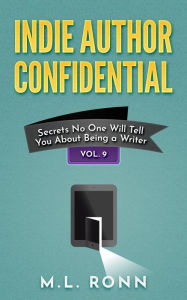 Title: Indie Author Confidential 9, Author: M.L. Ronn