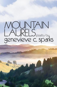 Title: Mountain Laurels, Author: Genevieve C. Sparks