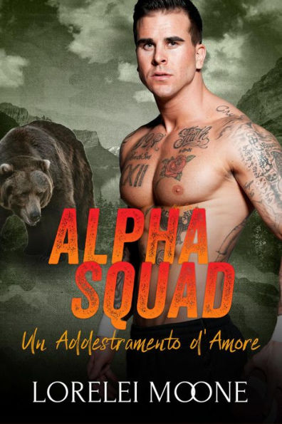 Alpha Squad: Un Addestramento d'Amore (Alpha Squad Saga, #1)