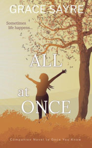 Title: All at Once (Companion Series), Author: Grace Sayre