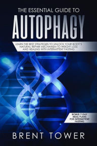 Title: The Essential Guide to Autophagy, Author: Brent Tower