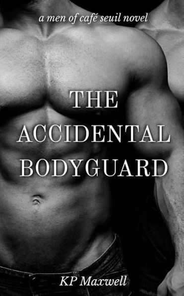 The Accidental Bodyguard (Men of Café Seuil, #4)