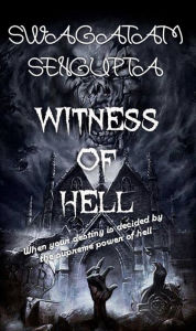 Title: Witness of Hell, Author: Swagatam Sengupta
