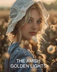 Title: The Amish Golden Lights, Author: Hannah Winstone