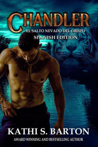 Title: Chandler (El salto nevado del obispo, #2), Author: Kathi S. Barton