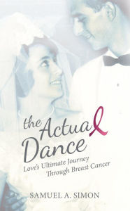 Title: The Actual Dance, Author: Samuel A. Simon