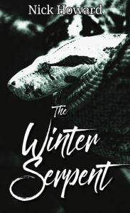 Title: The Winter Serpent, Author: Nick Howard