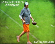 Title: Josh Heupel's Offense, Author: Dan Harralson