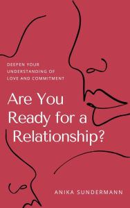 Title: Are You Ready for a Relationship?, Author: Anika Sundermann