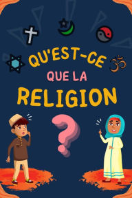 Title: Qu'est-ce que la Religion? (Série sur les Connaissances Islamiques des Enfants), Author: Édition de livres Islamiques