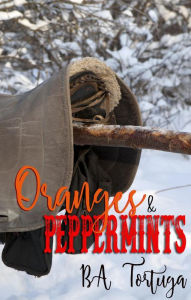 Title: Oranges and Peppermint, Author: BA Tortuga
