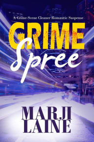 Title: Grime Spree (Grime Fighter Mystery Series, #3), Author: Marji Laine