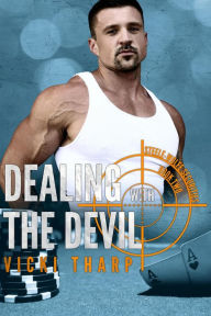 Title: Dealing with the Devil (Steele-Wolfe Securities, #2), Author: Vicki Tharp