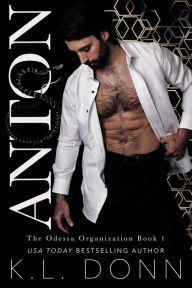 Title: Anton (The Odessa Organization, #1), Author: KL Donn