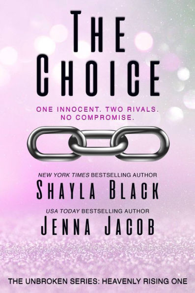The Choice (Unbroken: Heavenly Rising, #1)