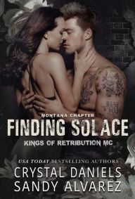 Title: Finding Solace (Kings of Retribution MC Montana, #3), Author: Crystal Daniels