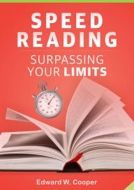 Title: Speed Reading: Surpassing Your Limits, Author: Edward W. cooper