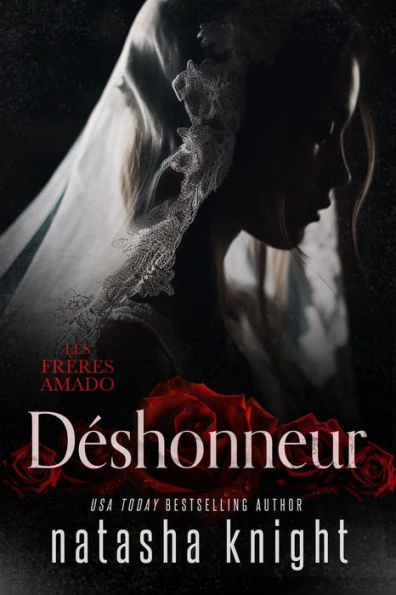 Déshonneur (Les Frères Amado, #1)