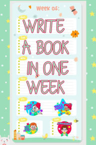 Title: Write a Book in One Week (MFI Series1, #4), Author: Joshua King