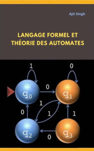 Title: Langage Formel ET Théorie des Automates, Author: Ajit Singh
