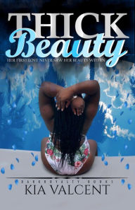 Title: Thick Beauty, Author: KIA VALCENT
