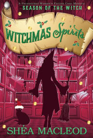 Title: Witchmas Spirits (Season of the Witch, #2.5), Author: Shéa MacLeod