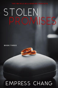 Title: Stolen Promises (The Meikle Billionaire Triplets, #3), Author: Empress Chang