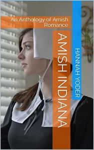 Title: Amish Indiana, Author: Hannah Yoder