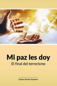 Title: Mi paz les doy, Author: Zulma Emilse Romero